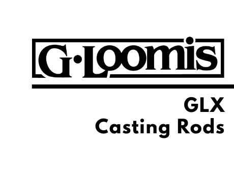 G. Loomis GLX Casting Rods