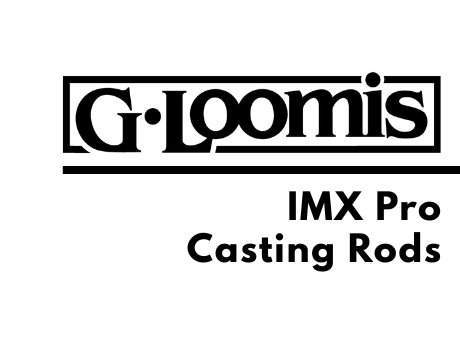 G. Loomis IMX Pro Casting Rods